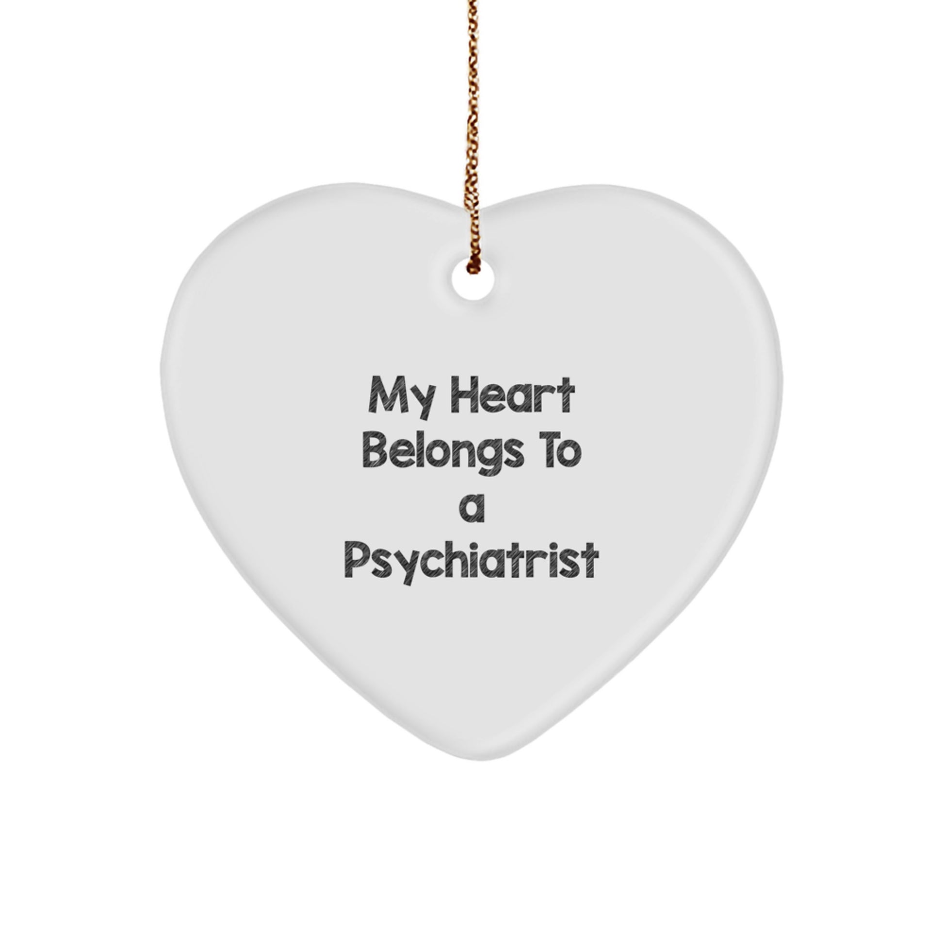 Funny Psychiatrist Gifts from Friends - My Heart Belongs To A Psychiatrist Heart Ornament for Christmas - Image 1