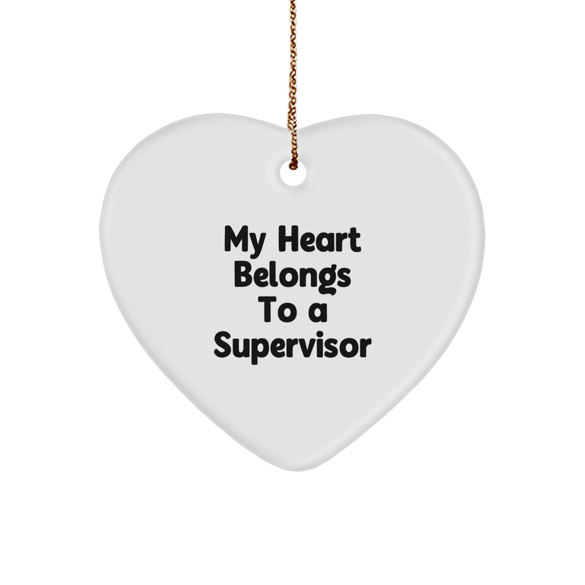 Funny Supervisor Gifts My Heart Belongs To A Supervisor Heart Ornament - Unique Christmas Unique Gifts for Supervisor from Friends - Image 1