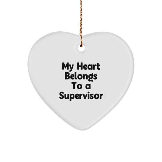 Funny Supervisor Gifts My Heart Belongs To A Supervisor Heart Ornament - Unique Christmas Unique Gifts for Supervisor from Friends - Image 1