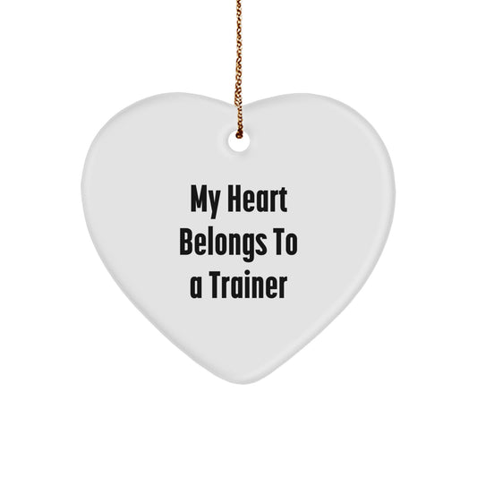 Funny Trainer Gifts from Family - My Heart Belongs To A Trainer Heart Ornament, Perfect for Christmas, White Color, Durable MDF Material, Inspirational Quote, Gifts for Trainers, Trainer Lovers - Image 1