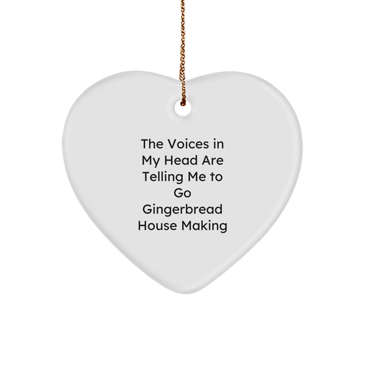 Funny Gingerbread House Making Gifts, Heart Ornament with Inspirational Quote, Gifts from Family for Gingerbread House Making Enthusiasts, Christmas Unique Gifts - Image 1