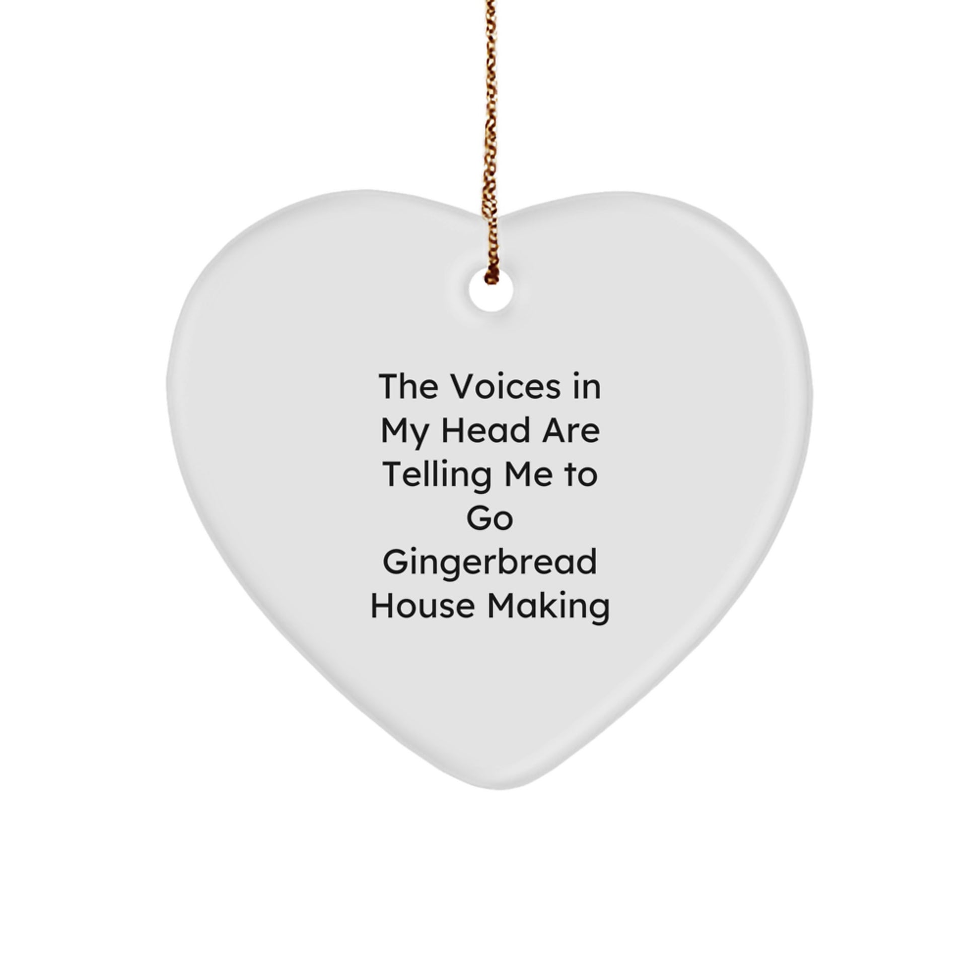 Funny Gingerbread House Making Gifts, Heart Ornament with Inspirational Quote, Gifts from Family for Gingerbread House Making Enthusiasts, Christmas Unique Gifts - Image 1