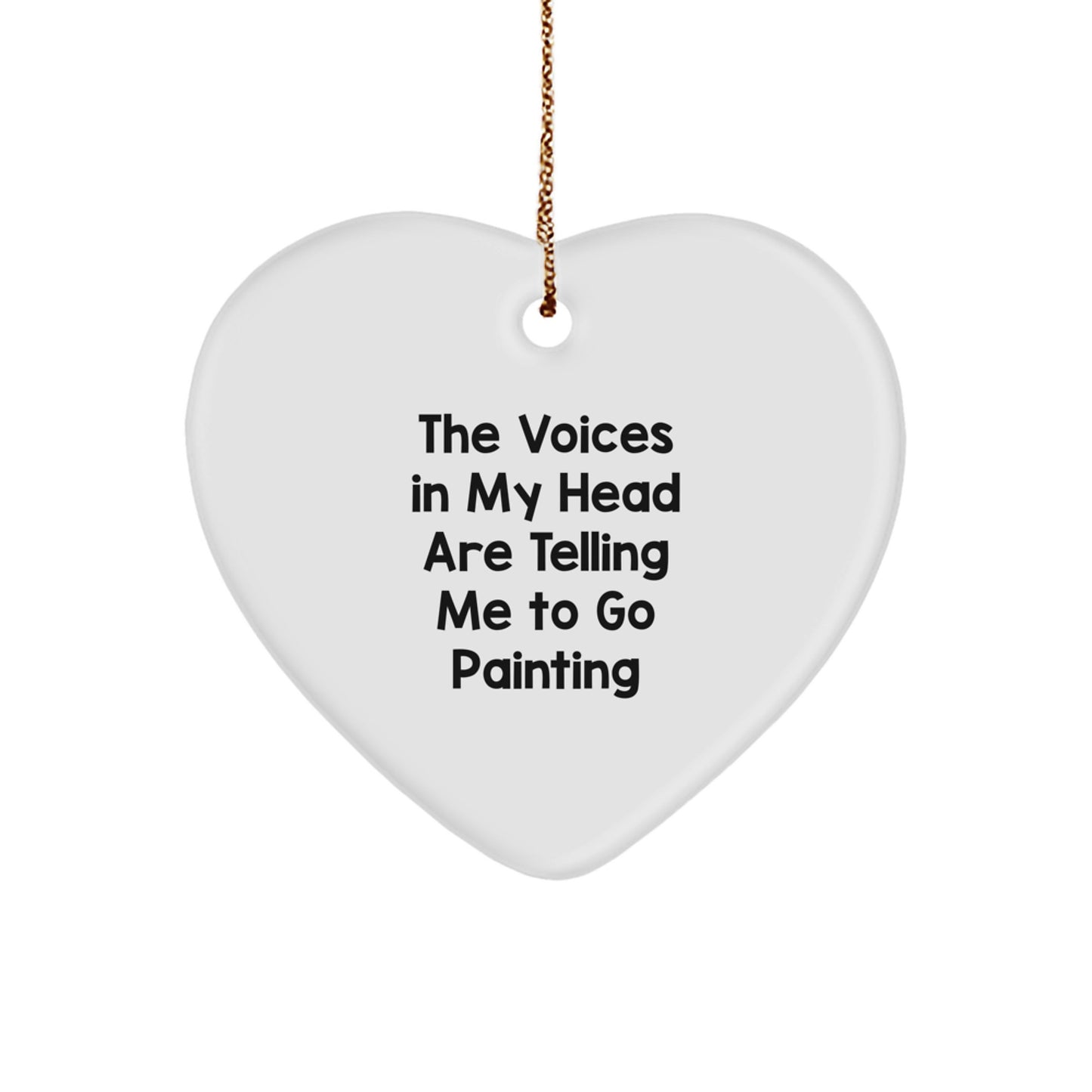 Funny Painting Quotes Gifts from Friends for Painting Enthusiasts, Heart Ornament for Christmas - Image 1