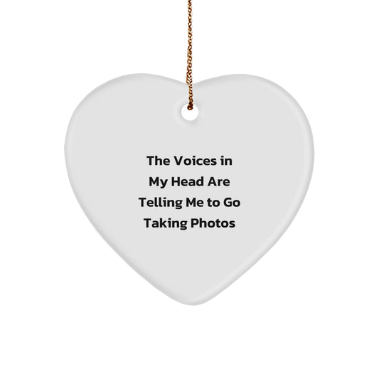 Funny Taking Photos Gifts for Men, Heart Ornament with Quote 'The Voices In My Head Are Telling Me To Go Taking Photos', Christmas Decorations - Image 1