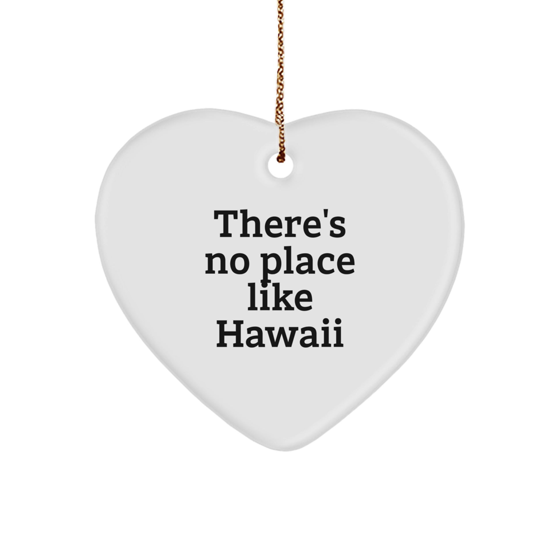 Hawaii Heart Ornament Gifts from Men to Friends 'There's No Place Like Hawaii' Christmas Unique - Image 1