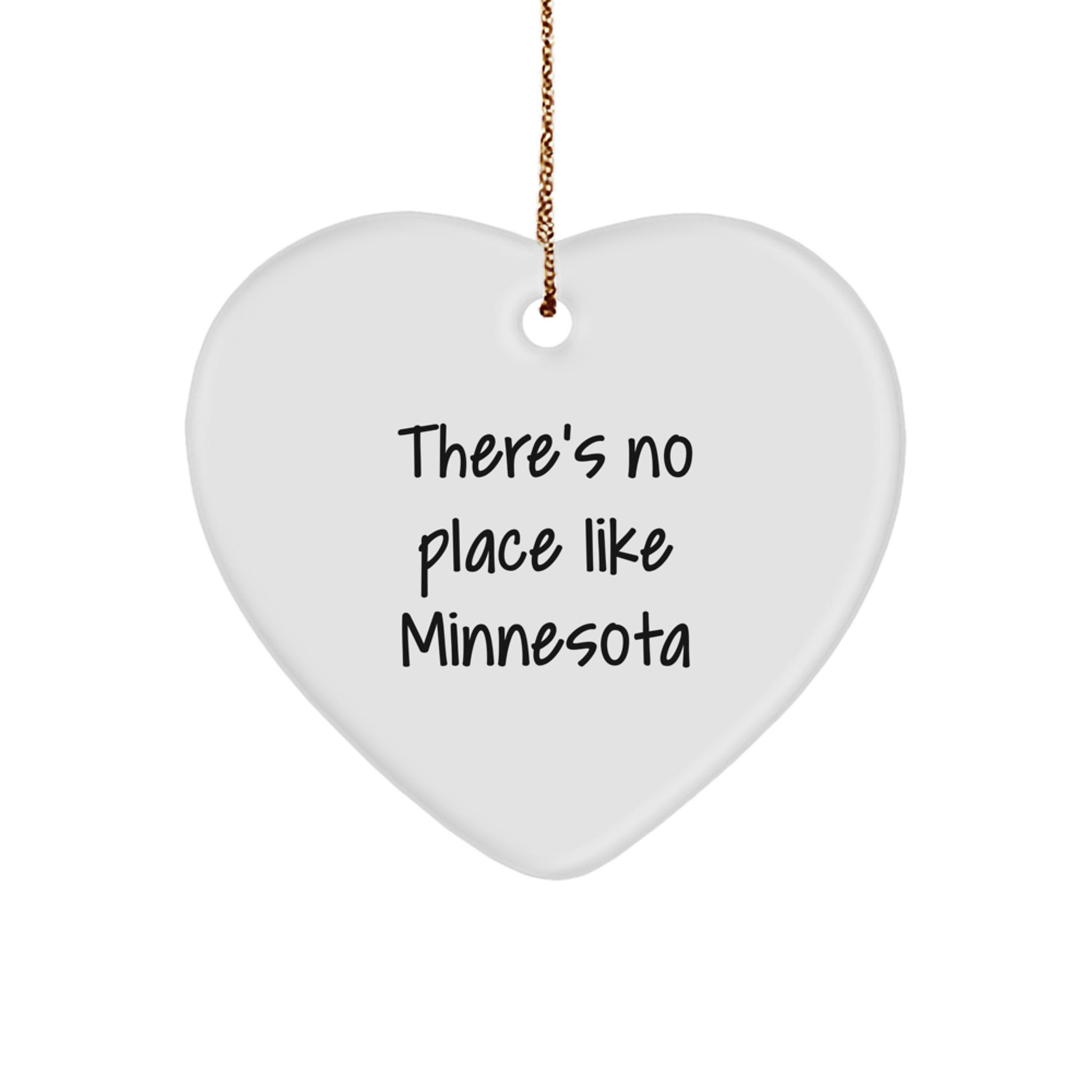 Minnesota Heart Ornament, 'There's No Place Like Minnesota' Quote, White Heart Shaped, Durable MDF, Gifts from Friends and Family, Unique Christmas Unique Gift for Men and Women from Minnesota - Image 1
