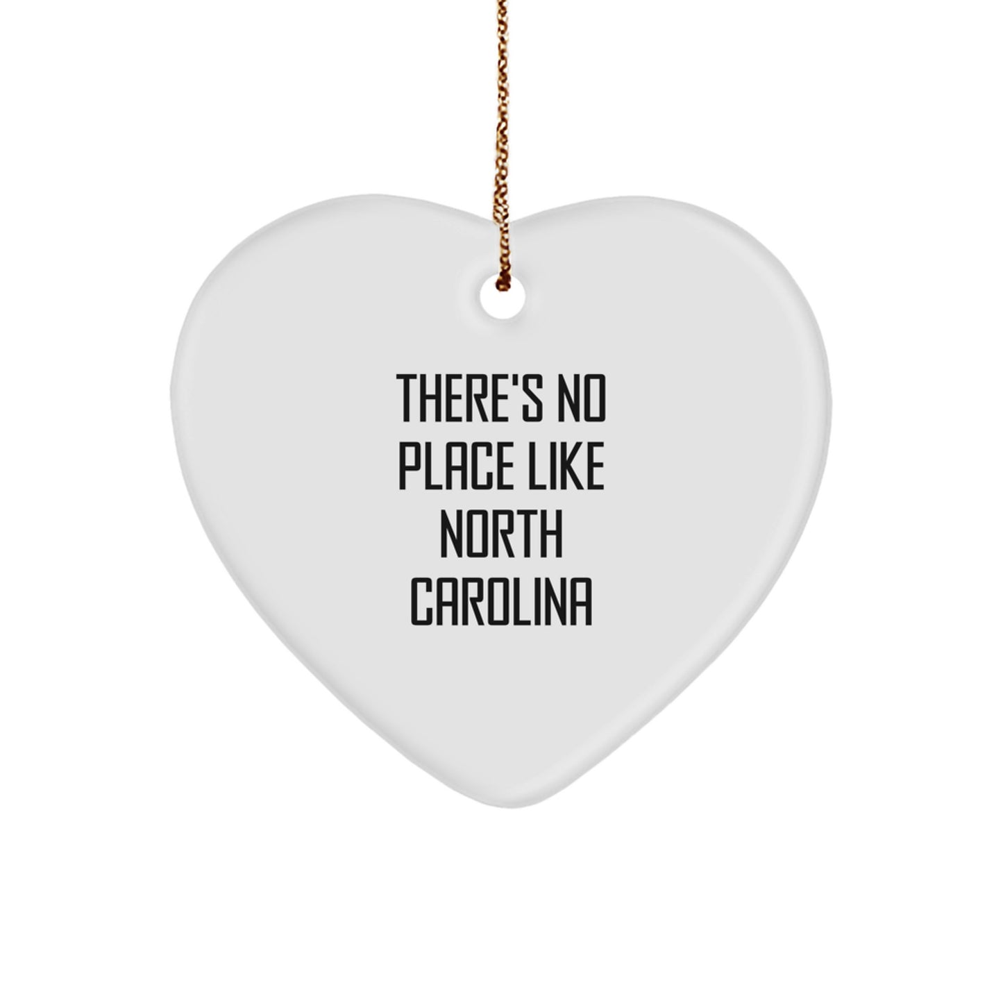 North Carolina Gifts, 'There's No Place Like North Carolina' Heart Ornament for Friends, Family, or Coworkers, Perfect Christmas Unique Gift - Image 1