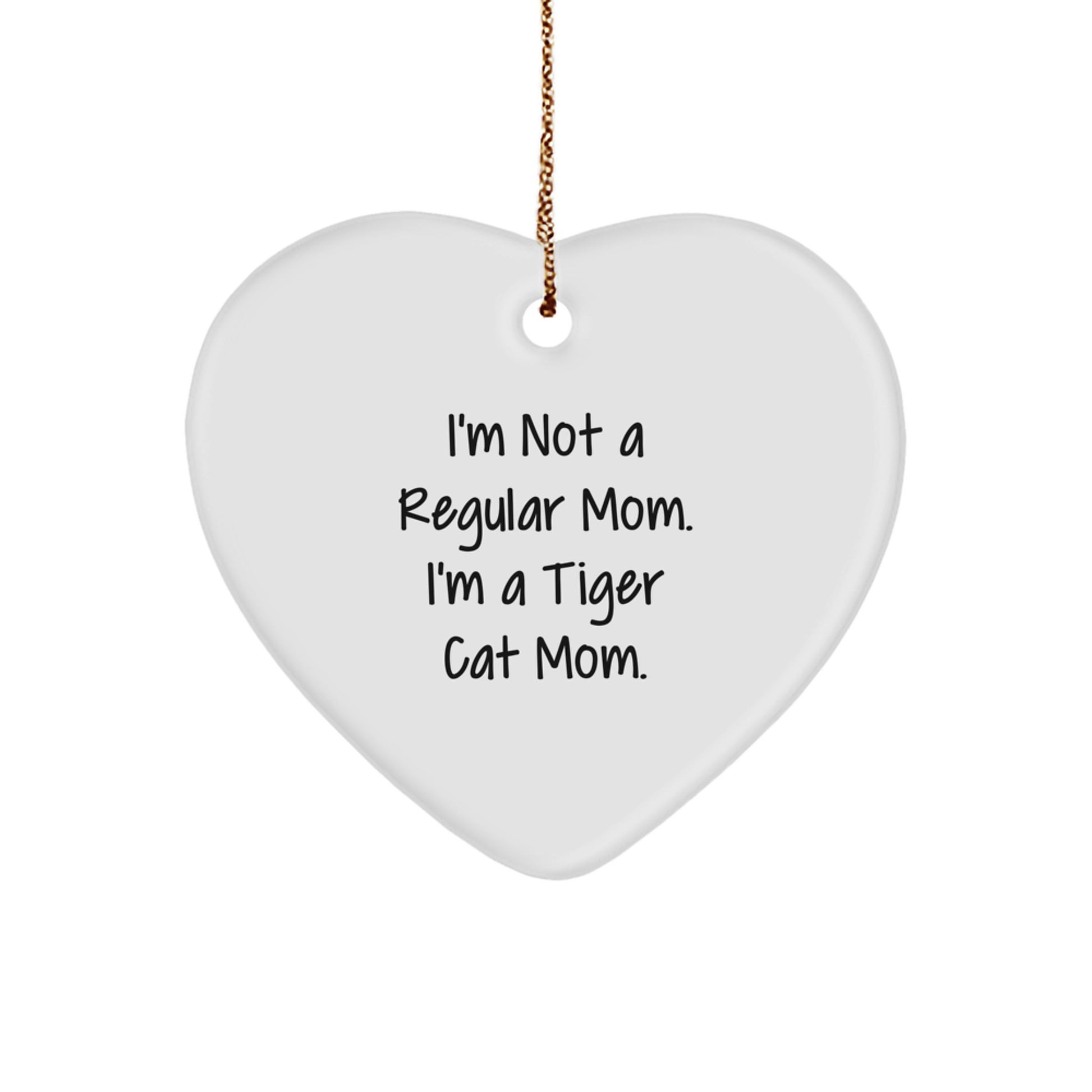 Tiger Cat Mom Gifts - 'I'm Not A Regular Mom. I'm A Tiger Cat Mom.' Heart Ornament, Christmas Unique Gifts for Tiger Cat Lovers - Image 1