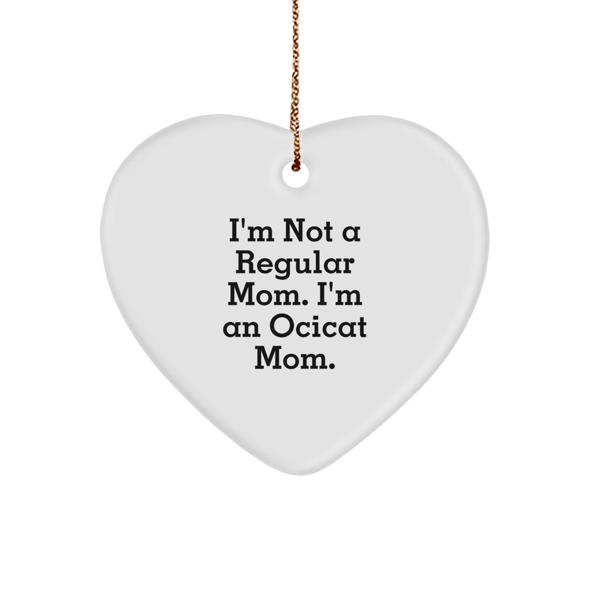 Ocicat Mom Heart Ornament, Funny Gift for Friends, Family, or Coworkers, Christmas Unique Gifts from Women, Men, or Family - Image 1