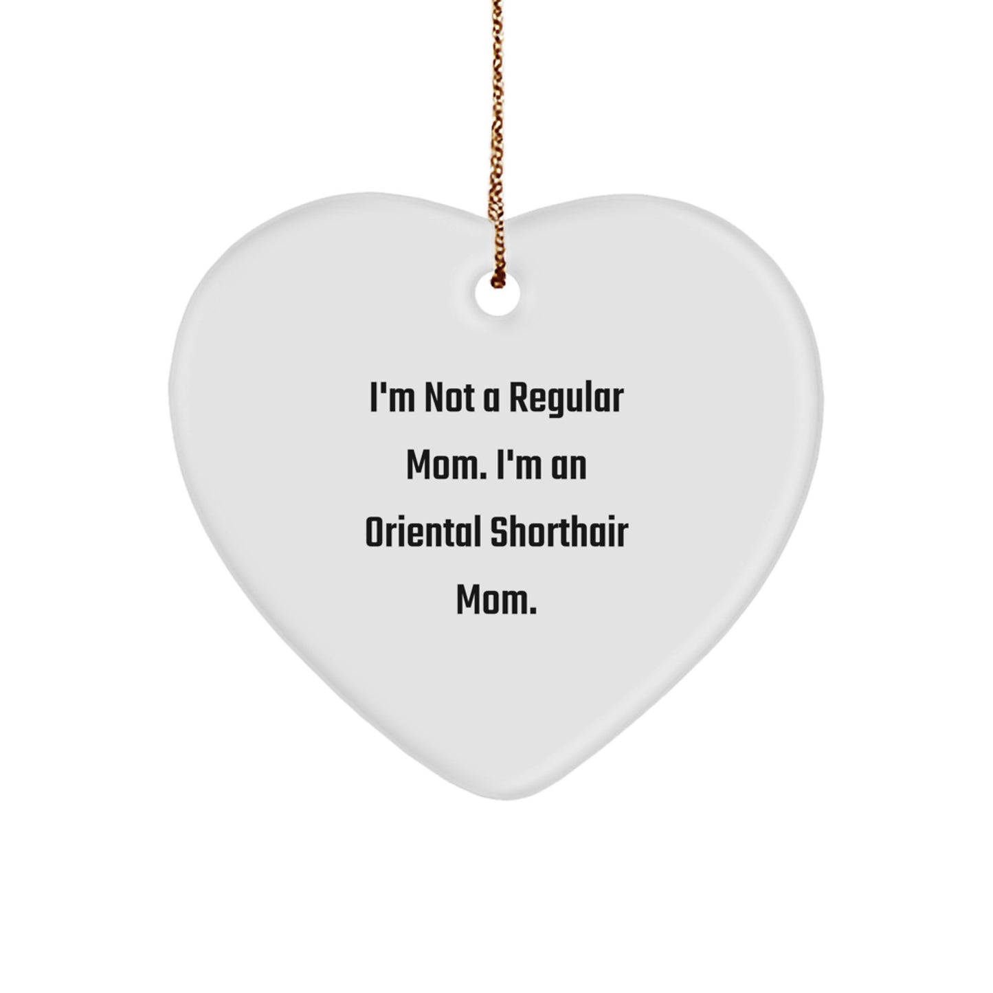 Oriental Shorthair Cat Mom's Christmas Unique Gift for Friends, Funny Heart Ornament - Image 1