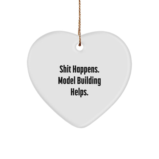 Funny Model Building Gifts from Friends, 'Shit Happens. Model Building Helps.' Heart Ornament for Christmas - Image 1