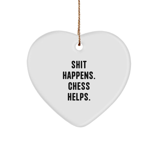 Funny Chess Gifts from 'Shit Happens. Chess Helps.' for Chess Enthusiasts - Heart Ornament for Christmas - Image 1