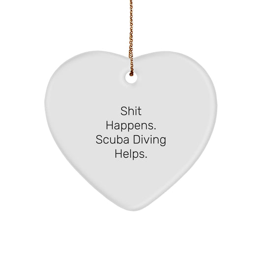 Funny Scuba Diving Gifts for Men, Women, or Friends - Heart Ornament with 'Shit Happens, Scuba Diving Helps' Quote, Christmas Unique Gifts from Family - Image 1