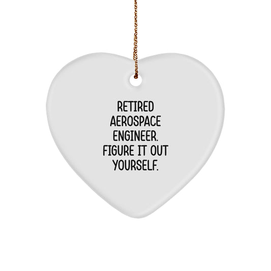 Funny Aerospace Engineer Gifts from Friends to Family - Heart Ornament Quote 'Figure It Out Yourself' for Christmas - Image 1