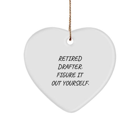 Funny Drafter Gifts from Men to Retired Drafter, Heart Ornament for Christmas, Figure It Out Yourself Quote - Image 1