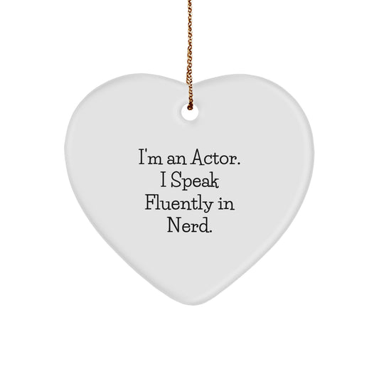 Funny Actor Gifts from Friends for Him - I'm An Actor. I Speak Fluently In genius. Heart Ornament for Christmas - Image 1