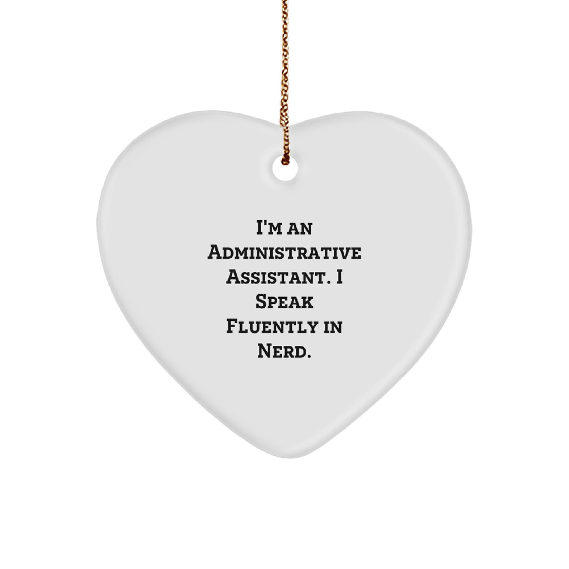 Funny Administrative Assistant Heart Ornament Gifts from Friends to Coworkers, 'I Speak Fluently In genius.' Quote Christmas Unique Gifts for Her - Image 1