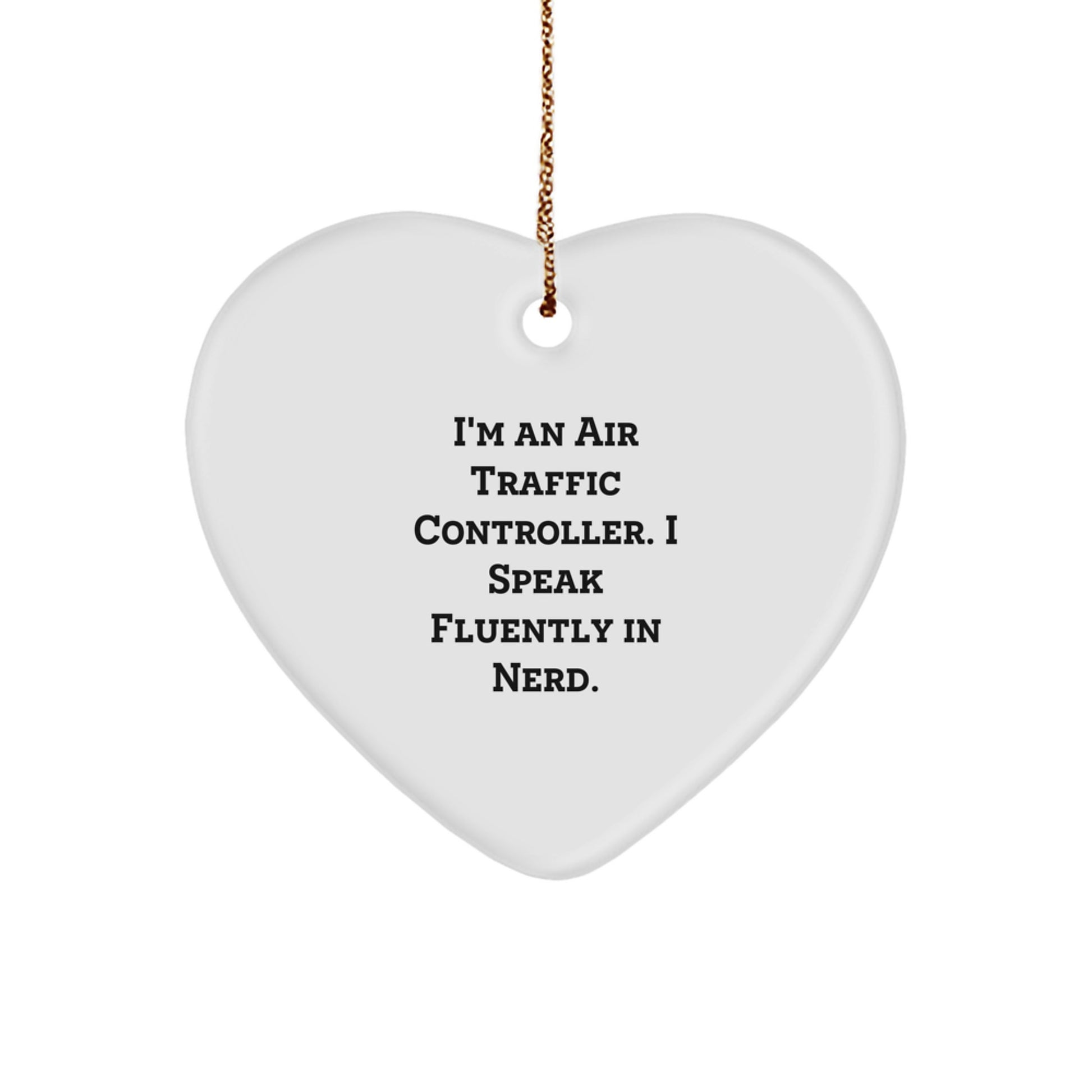 Air Traffic Controller Humor Gifts from Friends and Family, Funny Heart Ornament for Air Traffic Controller, Christmas Unique Air Traffic Controller Gifts, Gifts for Air Traffic Controller - Image 1