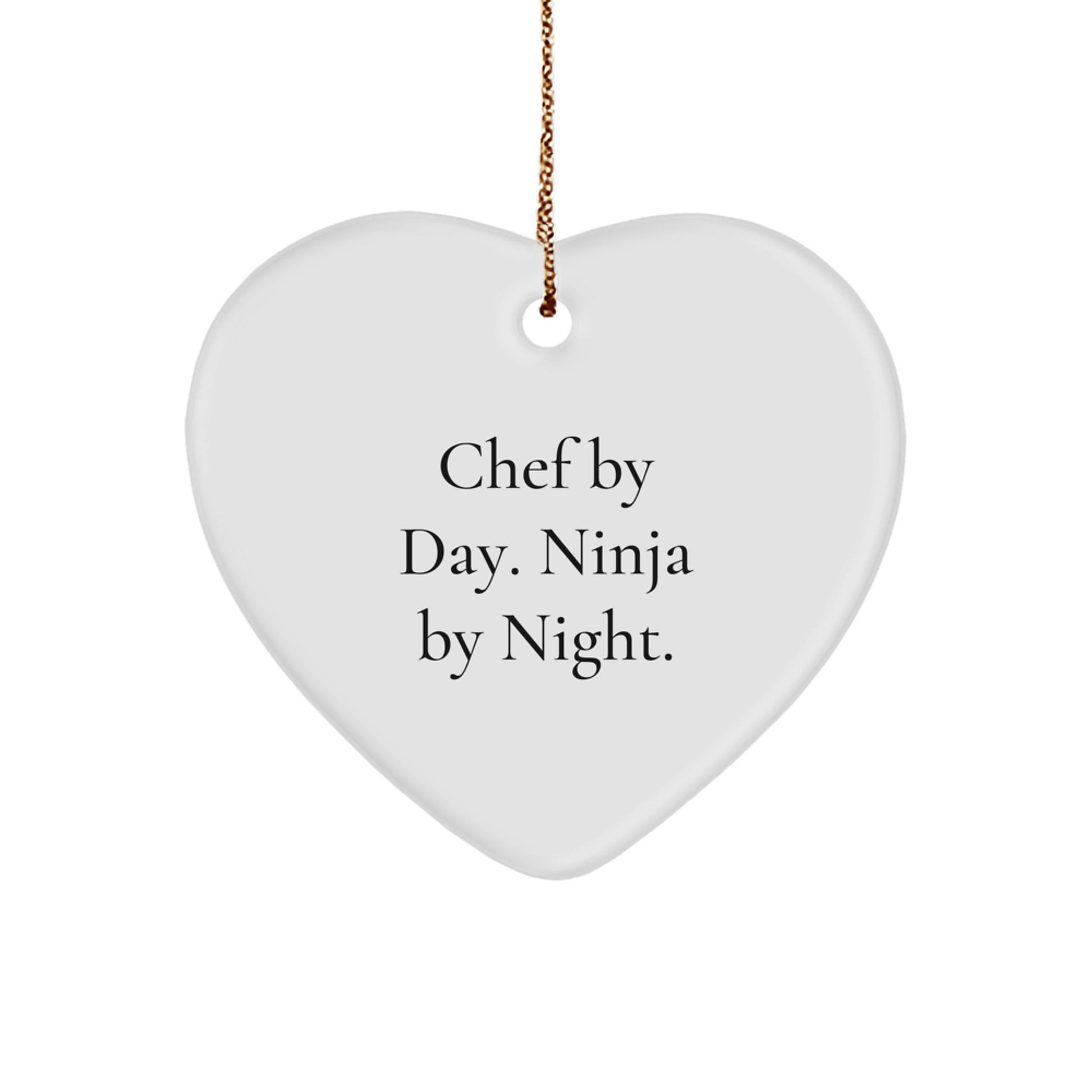 Chef By Day, Ninja By Night. Heart Ornament Gifts for Chef, Funny Quote Christmas Decor - Image 1