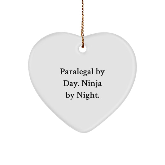 Paralegal By Day. Ninja By Night. Heart Ornament Gifts for Paralegal, Funny Quote, Christmas Unique Gifts from Friends, Family, or Coworkers - Image 1