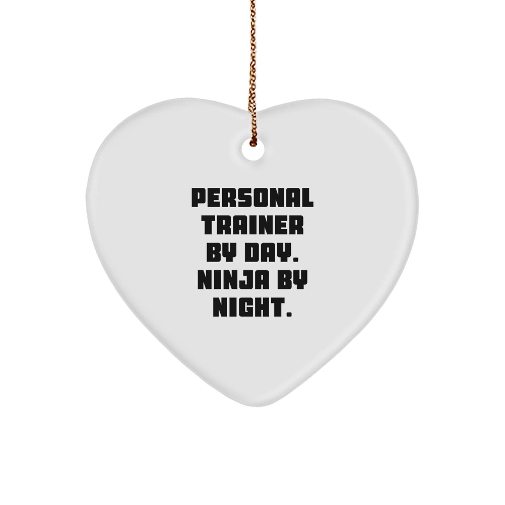 Personal Trainer Gifts from Friends to Family - Heart Ornament with Funny Quote, Perfect for Christmas - Image 1