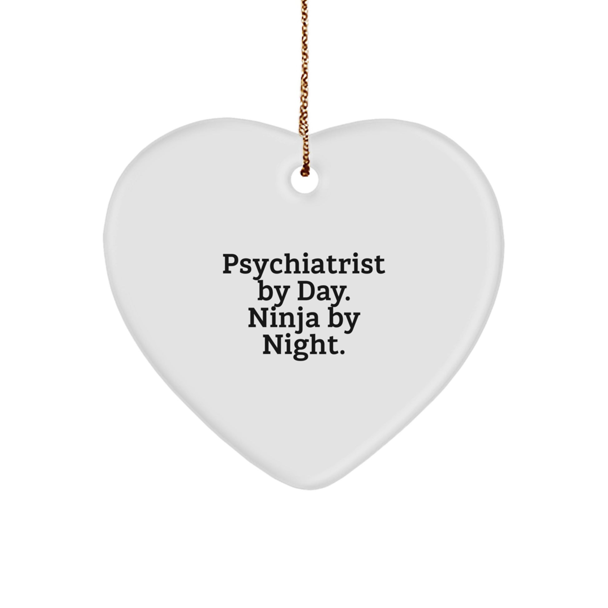 Psychiatrist Gifts by Friends, Funny Heart Ornament for Men, Women, or Coworkers, 'Psychiatrist By Day. Ninja By Night.' Christmas Unique Gifts - Image 1