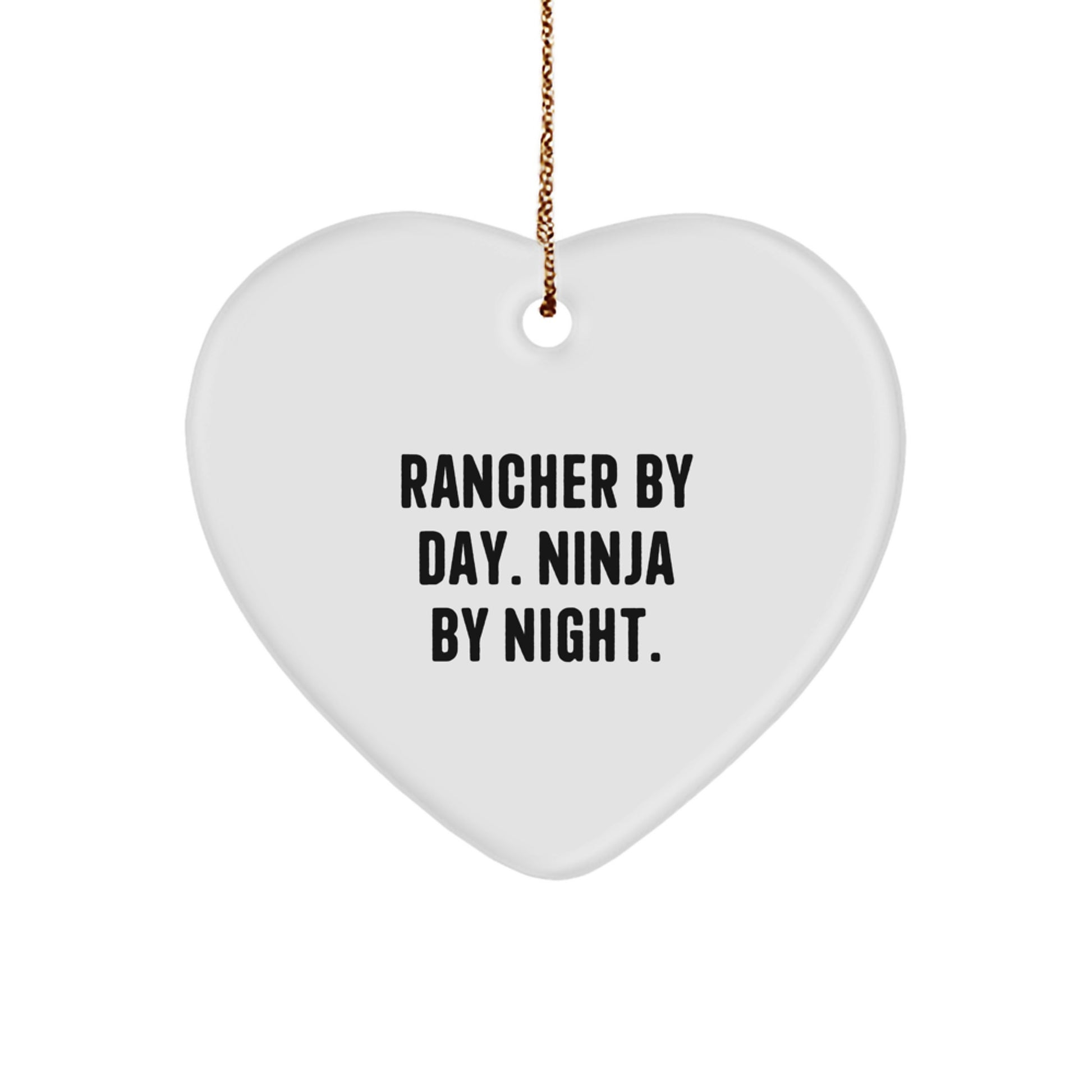 Rancher Gifts from Friends - 'Rancher By Day. Ninja By Night.' Heart Ornament for Christmas - Image 1