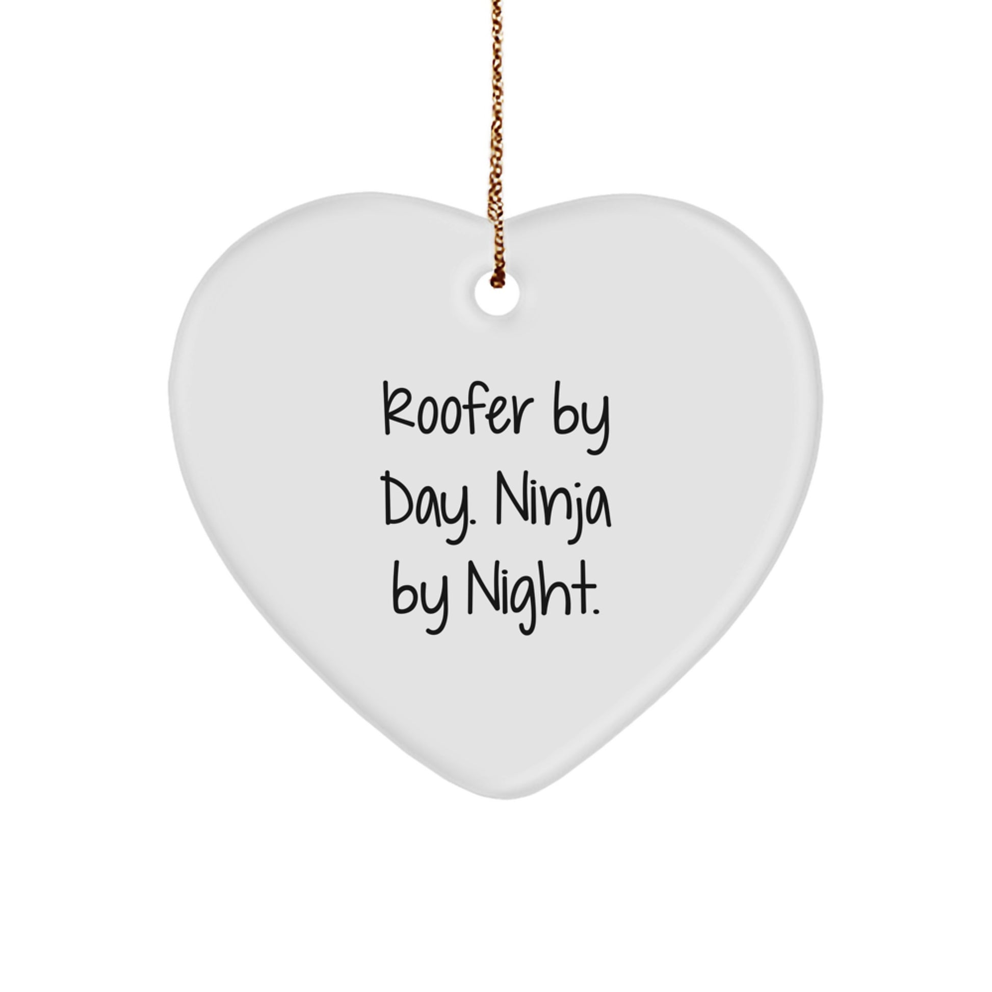 Roofer Gifts from Men - Heart Ornament for Roofer By Day. Ninja By Night. - Christmas Unique Presents for Friends - Image 1