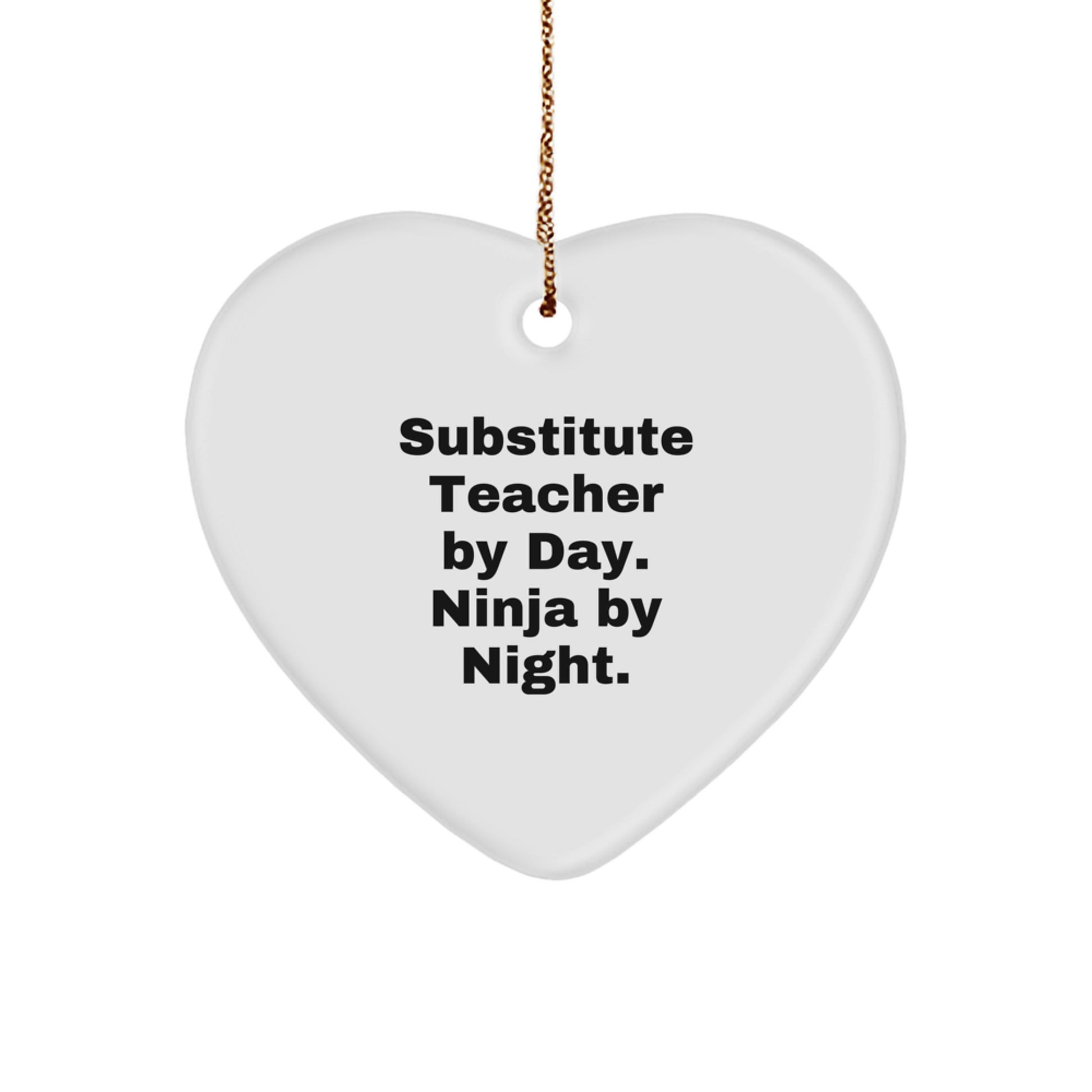 Substitute Teacher Gifts from Friends, Christmas Unique Heart Ornaments with 'Substitute Teacher By Day. Ninja By Night.' Quote, Gifts for Substitute Teachers - Image 1
