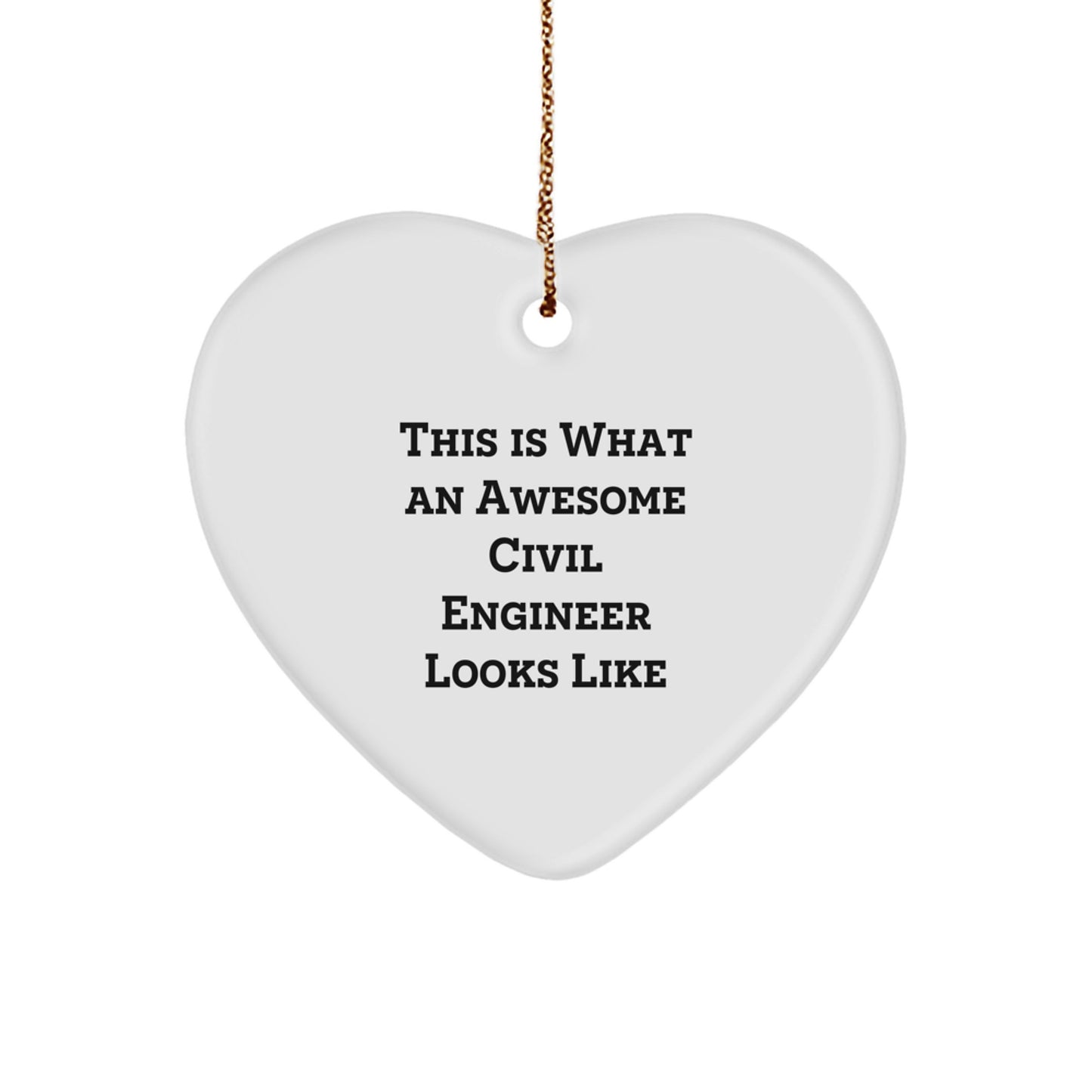 Funny Civil Engineer Gifts, This Is What An Awesome Civil Engineer Looks Like Heart Ornament, Christmas Unique Presents for Men, Women, Coworkers, Family - Image 1