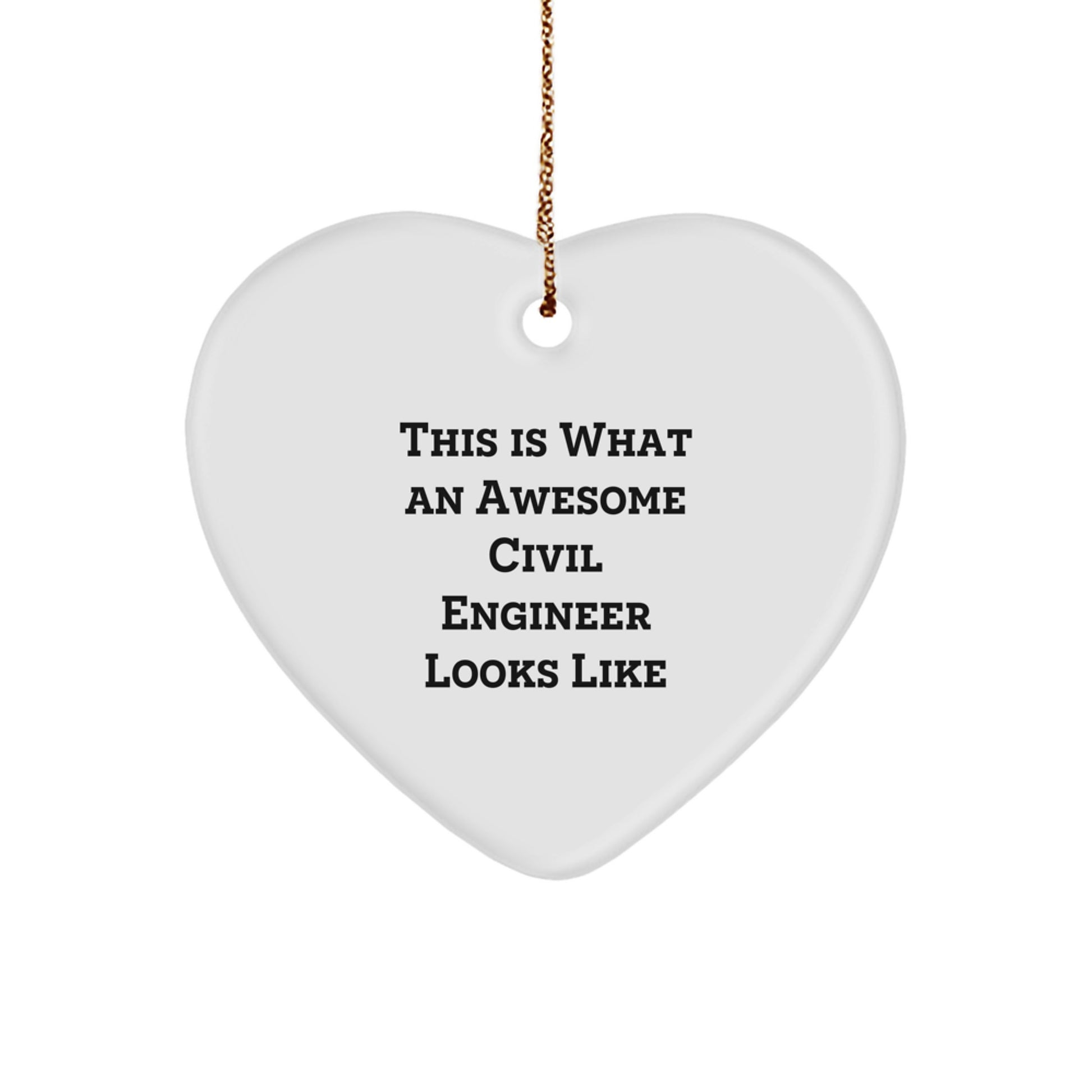Funny Civil Engineer Gifts, This Is What An Awesome Civil Engineer Looks Like Heart Ornament, Christmas Unique Presents for Men, Women, Coworkers, Family - Image 1