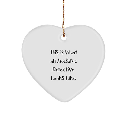 Detective Heart Ornament Gifts for Her from Friends - Inspirational Quote 'This Is What An Awesome Detective Looks Like' for Christmas - Image 1