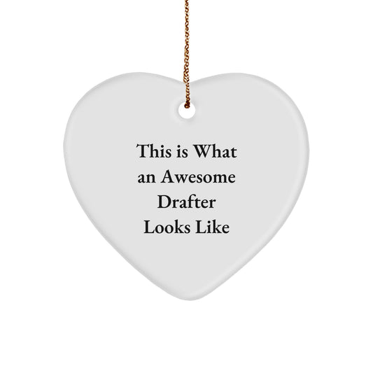 Funny Drafter Gifts from Men - Heart Ornament, This Is What An Awesome Drafter Looks Like, Christmas Unique Gifts for Drafter - Image 1