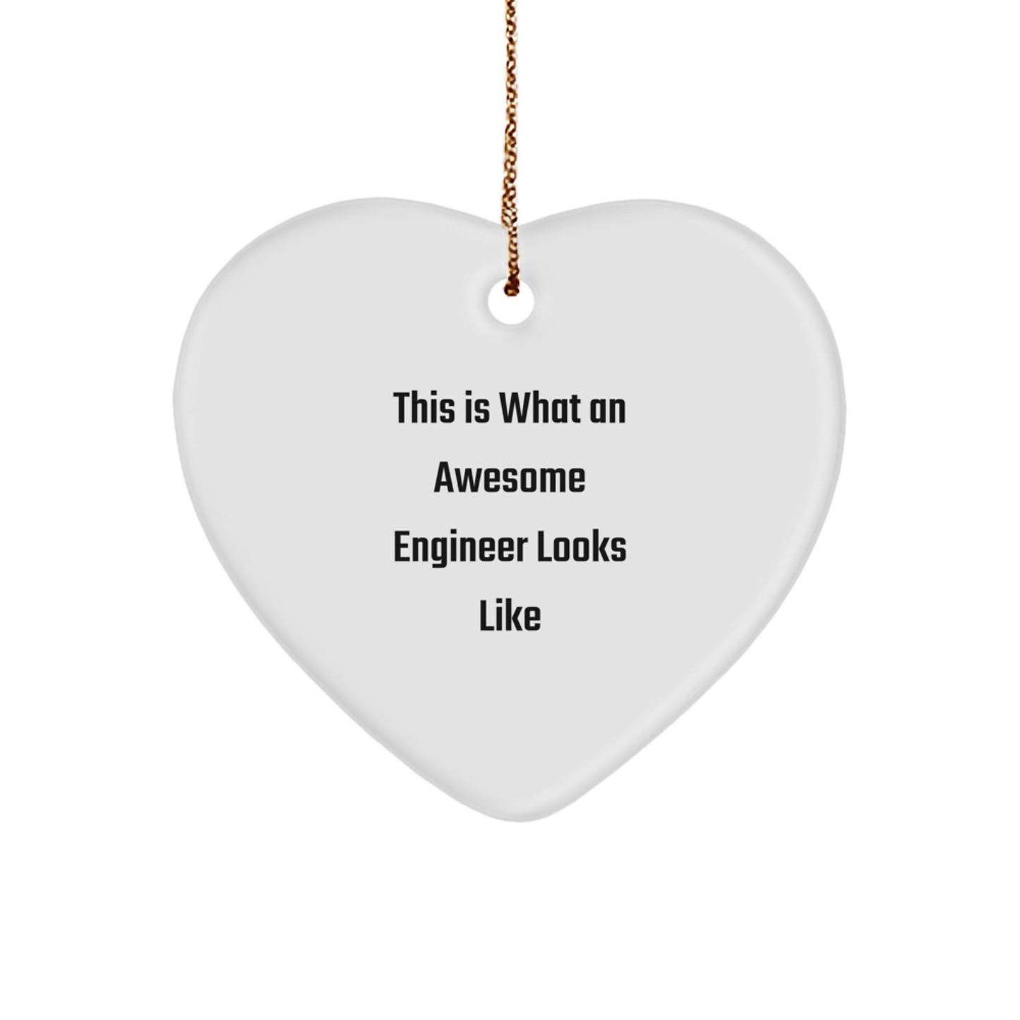 Funny Engineer Gifts from Men - This Is What An Awesome Engineer Looks Like Heart Ornament for Christmas - Image 1