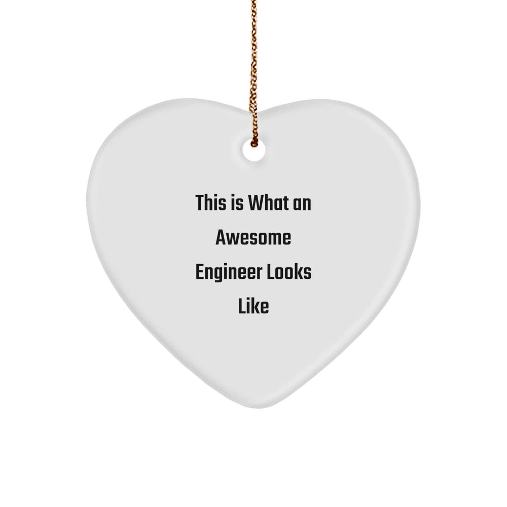 Funny Engineer Gifts from Men - This Is What An Awesome Engineer Looks Like Heart Ornament for Christmas - Image 1