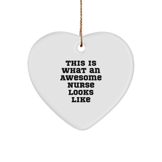 Gifts from Men to Awesome Nurses - Heart Ornament with Quote 'This Is What An Awesome Nurse Looks Like' - Christmas Unique Gifts for Nurse - Image 1
