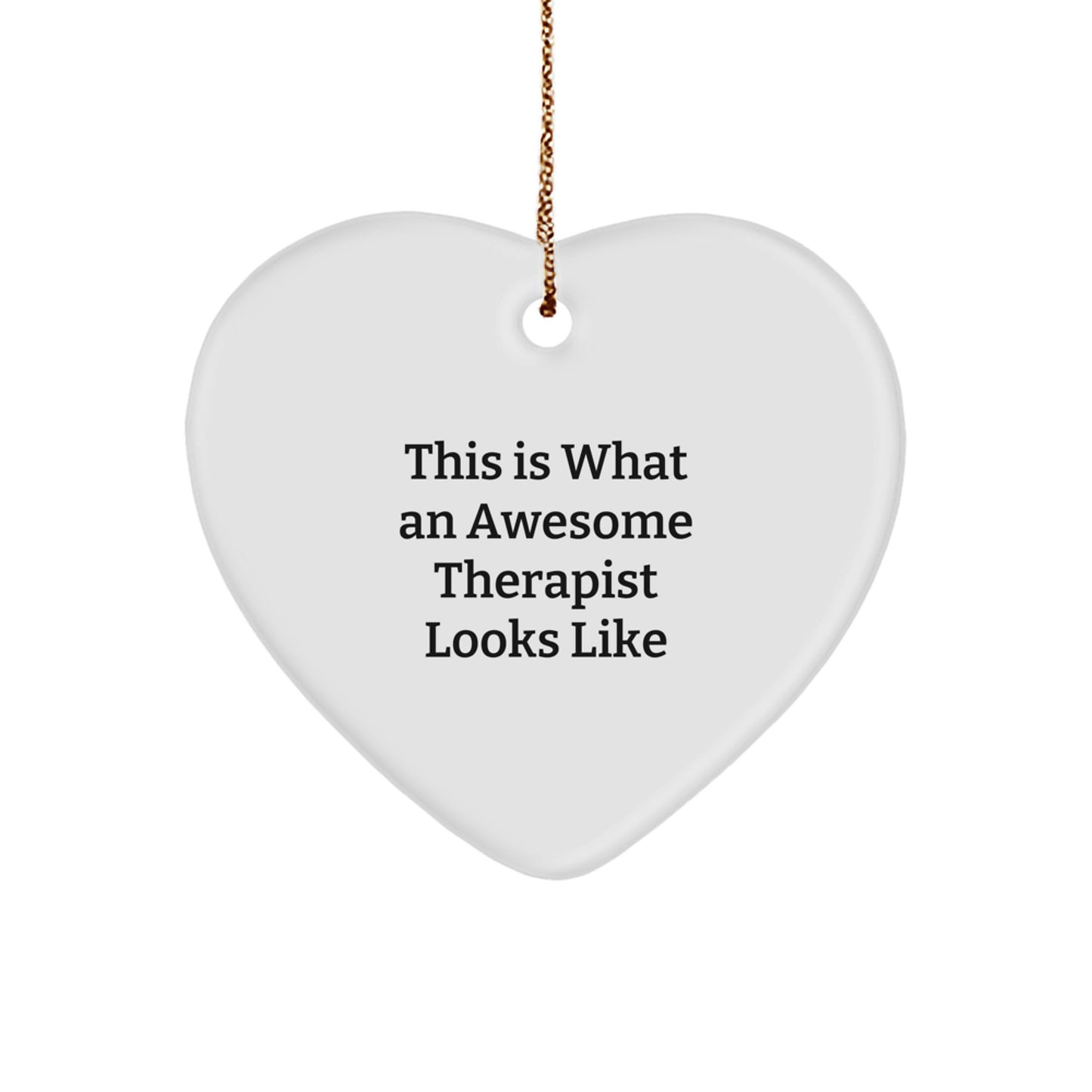 Funny Therapist Gifts from Men, Heart Ornament This Is What An Awesome Therapist Looks Like, Christmas Unique Gifts for Therapist - Image 1