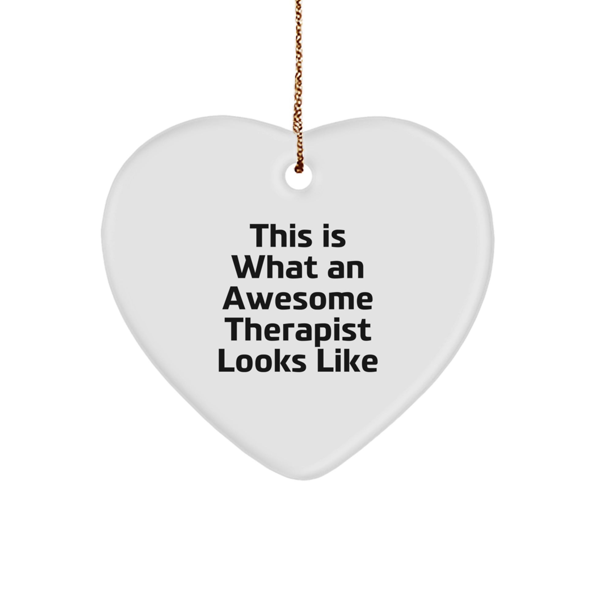 Funny Therapist Gifts from Men to Therapist Unique Christmas Unique Gifts with This Is What An Awesome Therapist Looks Like Heart Ornament - Image 1