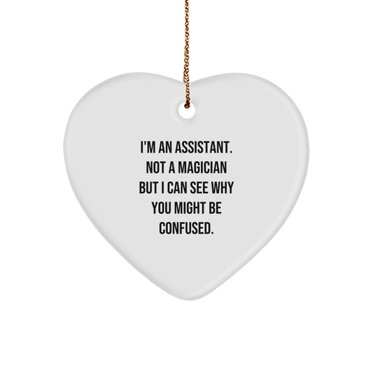 Funny Assistant Heart Ornament Gifts from Friends for Christmas - 'I'm An Assistant' - Image 1