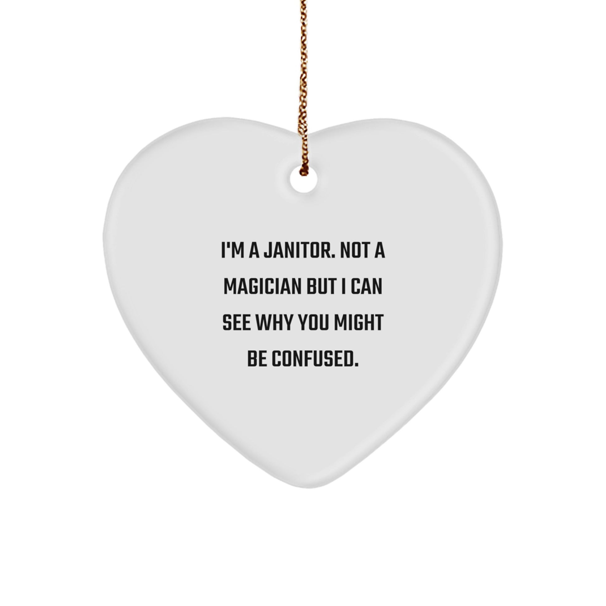 Janitor Gifts from Friends, Funny Heart Ornament, 'I'm a Janitor' Quote, Christmas Unique Presents - Image 1