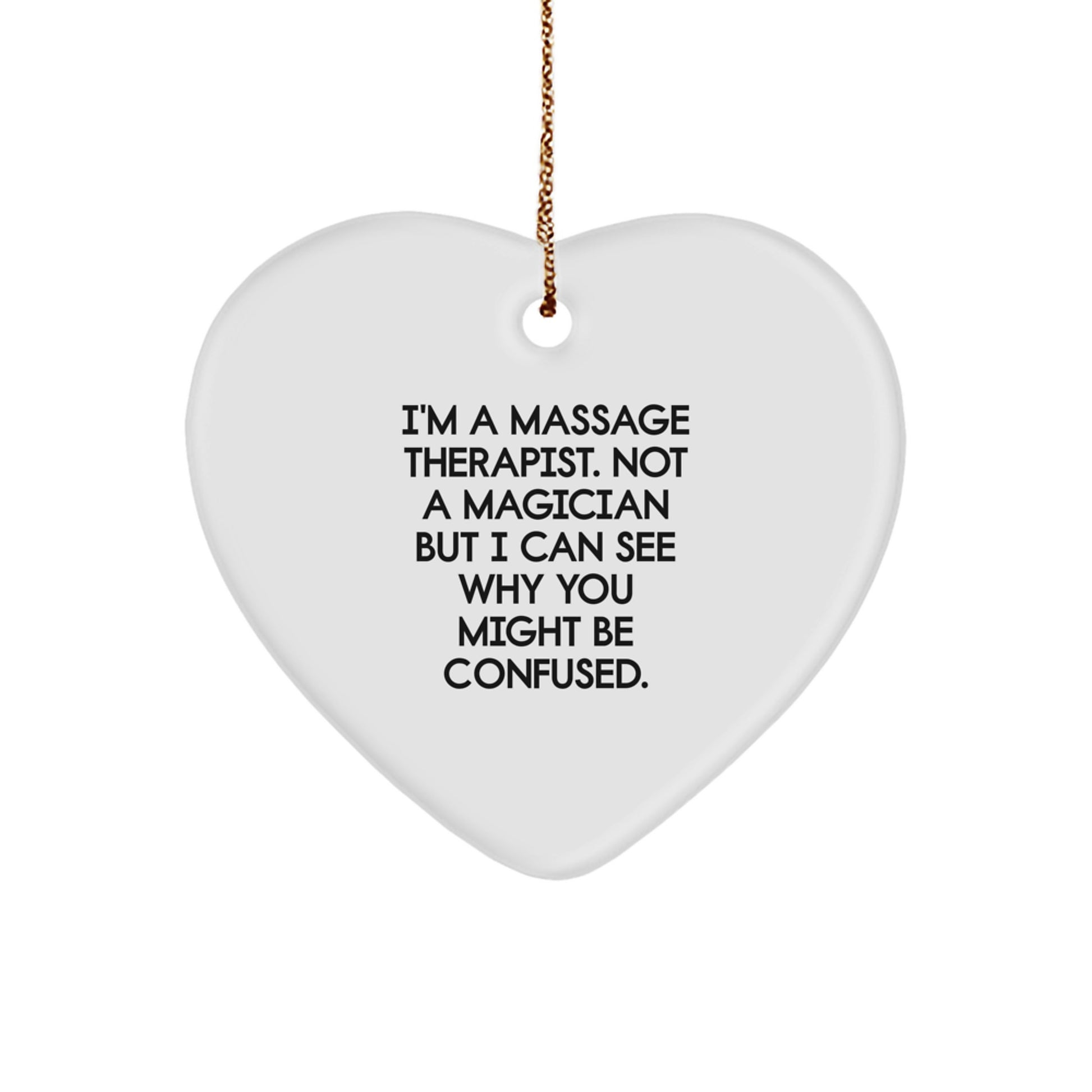 Massage Therapist Gifts from Friends - Funny Quote Heart Ornament, Handcrafted MDF with High-Gloss Finish, Ideal Gifts for Men, Women, Coworkers, Family at Christmas - Image 1