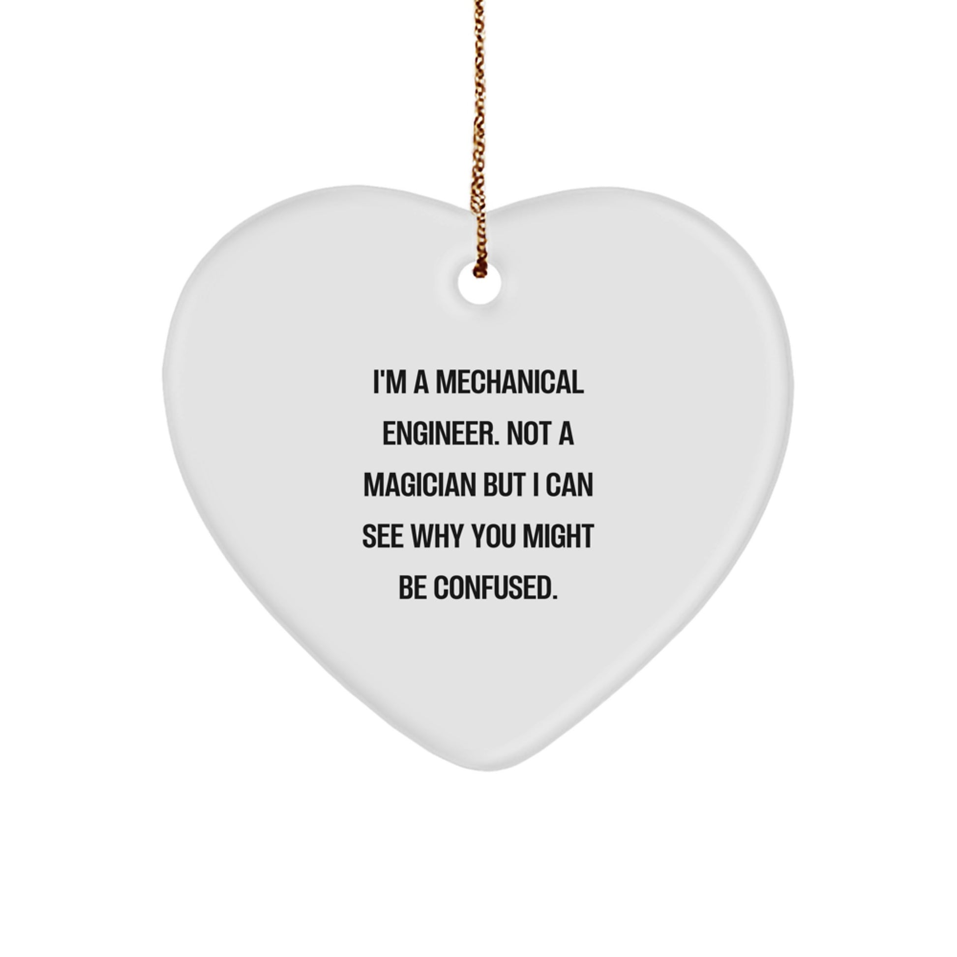 Mechanical Engineer Gifts, Funny Quote Heart Ornament, Gifts from Family to Coworker, Perfect for Christmas Unique Gifts for Him - Image 1