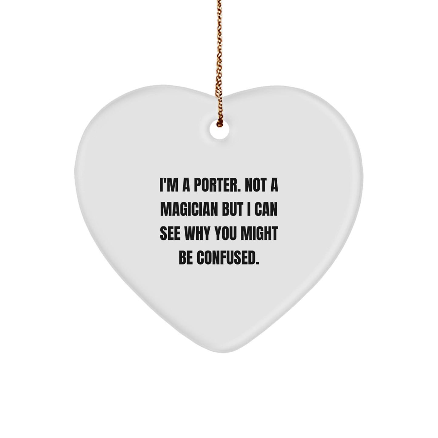Funny Quote Porter Gifts, Heart Ornament for Porter, Christmas Unique Gifts from Men, Gifts for Porter - Image 1