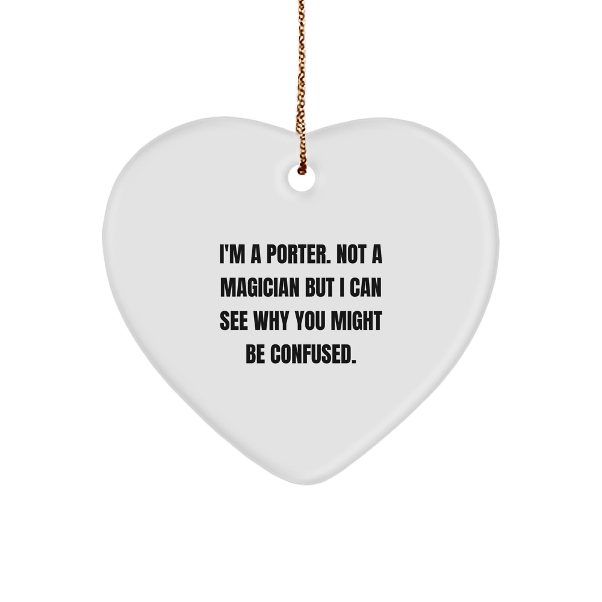 Funny Quote Porter Gifts, Heart Ornament for Porter, Christmas Unique Gifts from Men, Gifts for Porter - Image 1