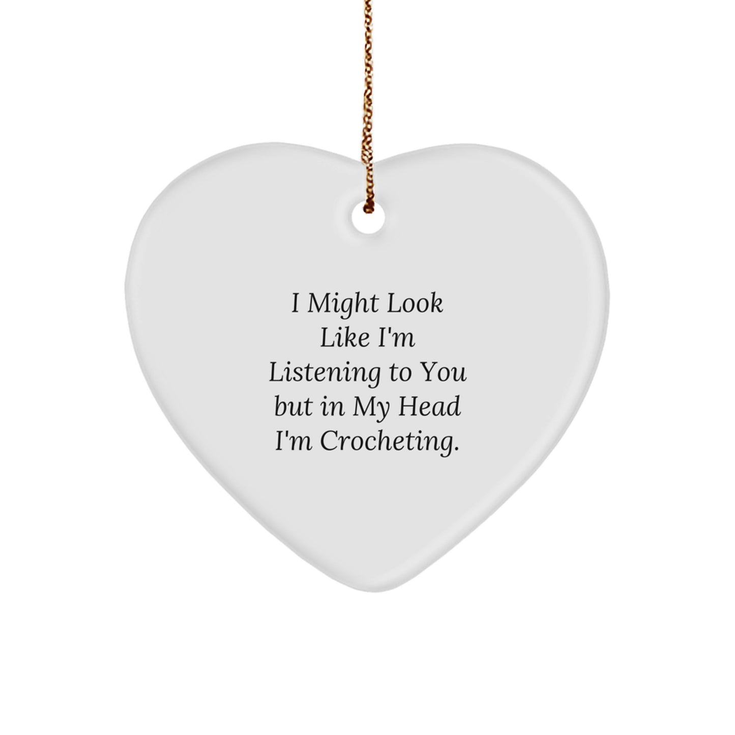 Funny Crocheting Gifts for Women, Heart Ornament with Inspirational Quote from Crocheting Community, Gifts from Friends, Christmas Unique Gifts for Crocheting Enthusiasts, Gifts for Crocheting Lovers - Image 1