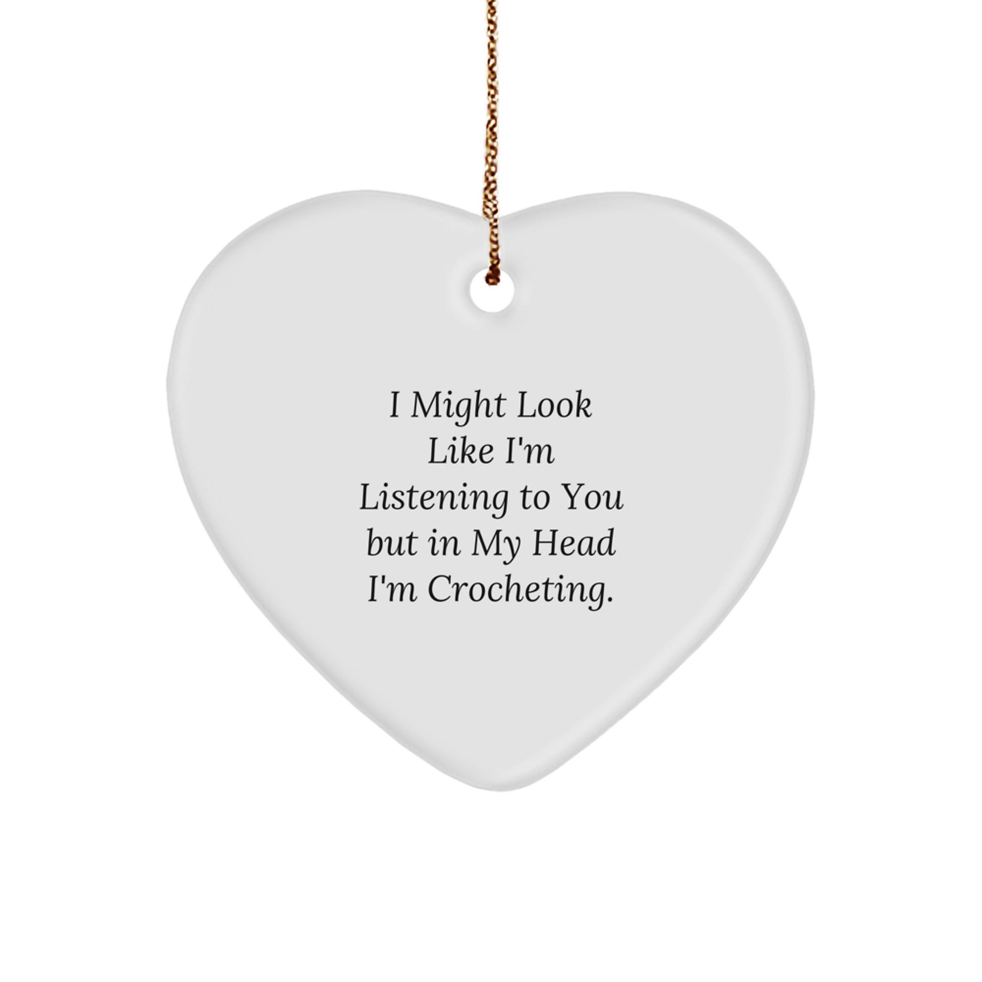 Funny Crocheting Gifts for Women, Heart Ornament with Inspirational Quote from Crocheting Community, Gifts from Friends, Christmas Unique Gifts for Crocheting Enthusiasts, Gifts for Crocheting Lovers - Image 1