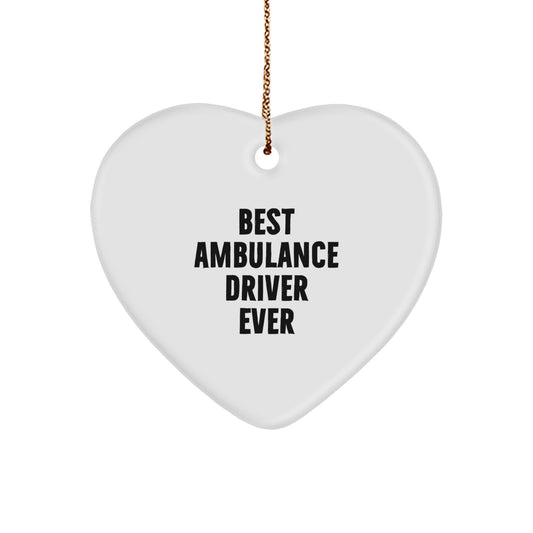 Ambulance Driver Heart Ornament, 'Best Ambulance Driver Ever' Quote, White Heart Shaped, Ideal Gifts for Men, Christmas Unique Gifts from Friends, Family or Coworkers - Image 1