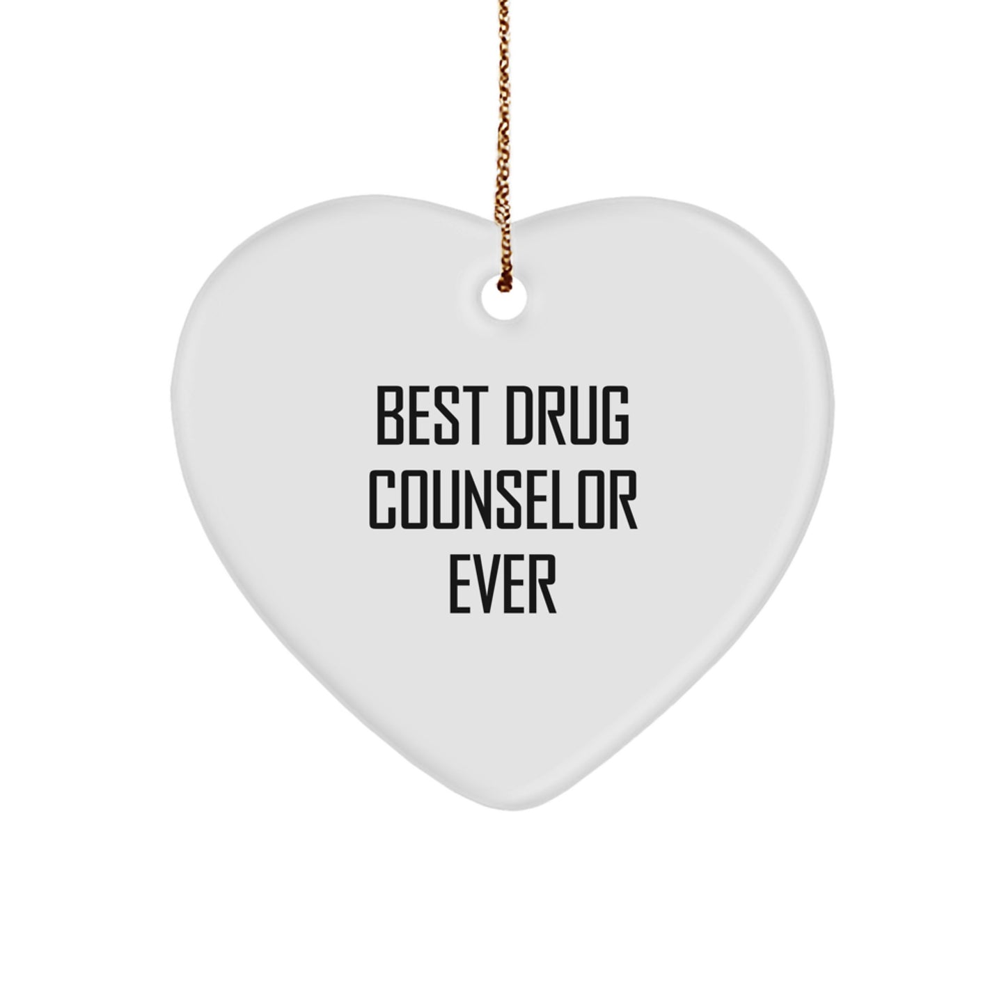 Funny Drug Counselor Gifts from Friends - 'Best Drug Counselor Ever' Heart Ornament for Christmas - Image 1