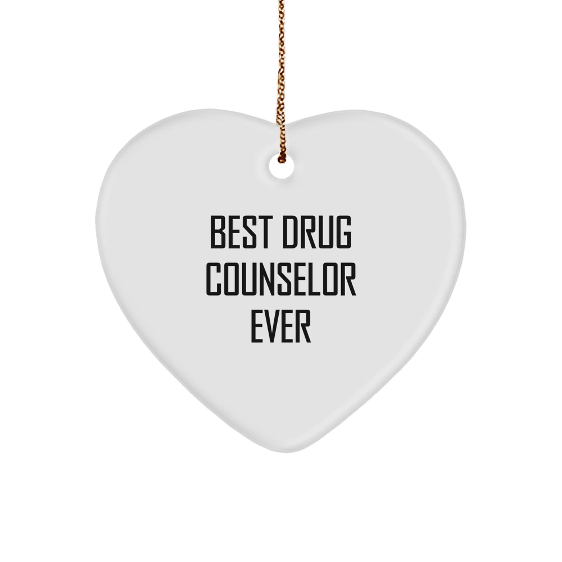 Funny Drug Counselor Gifts from Friends - 'Best Drug Counselor Ever' Heart Ornament for Christmas - Image 1