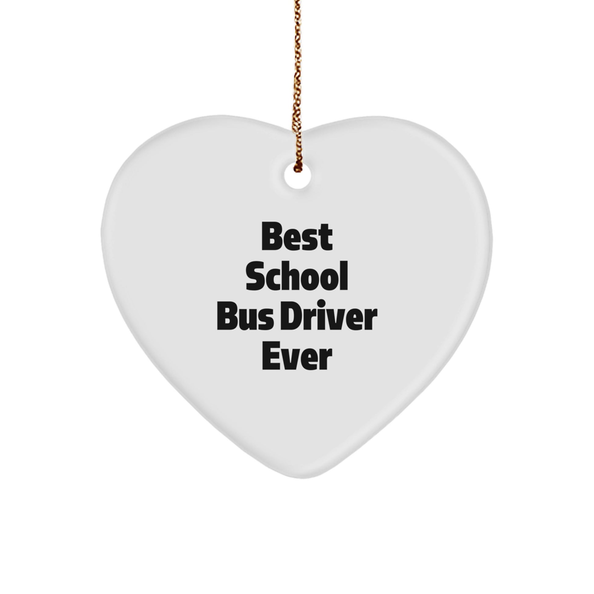 Funny School Bus Driver Christmas Unique Gifts from Men for School Bus Driver Friends with Best School Bus Driver Ever Heart Ornament - Image 1
